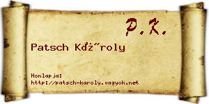Patsch Károly névjegykártya